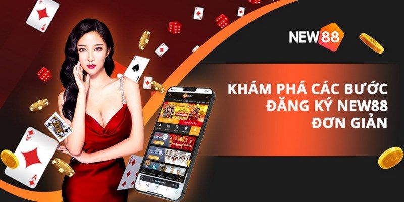 Đăng ký New88 để nhận 100k